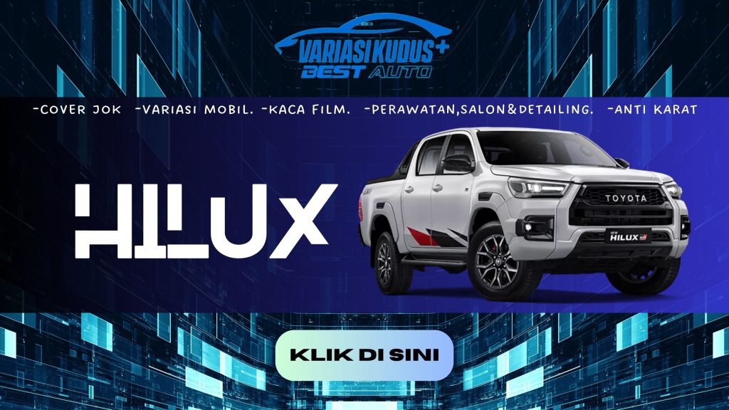 Pilihan variasi dan perawatan mobil Hilux