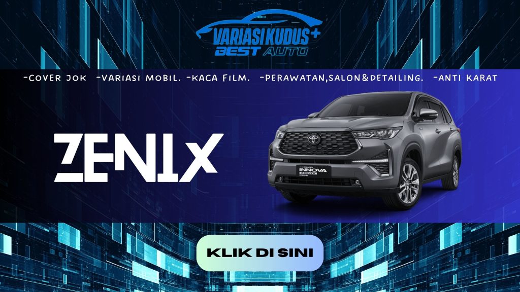 Pilihan variasi dan perawatan mobil Zenix