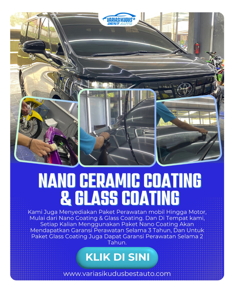 Paket Nano Ceramic Coating Di Kota Kudus, Jepara, Demak, Semarang Dan Pati