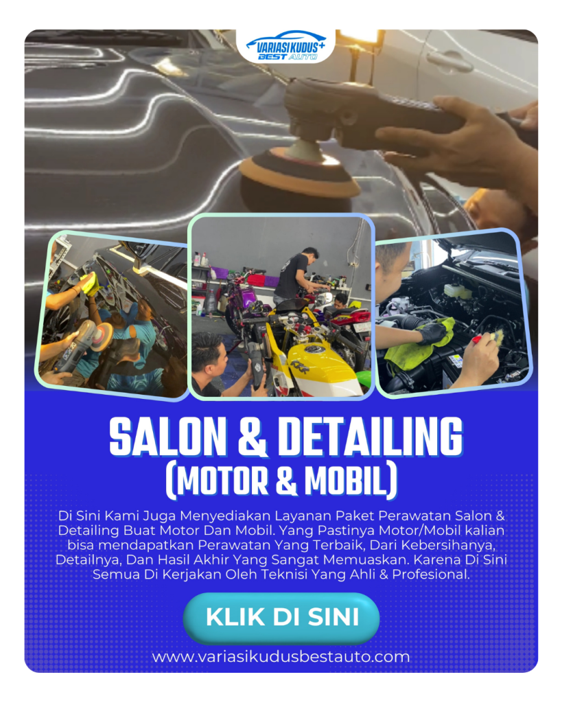 Salon Dan Detailing Mobil Di Kota Kudus, Jepara, Demak, Semarang Dan Pati